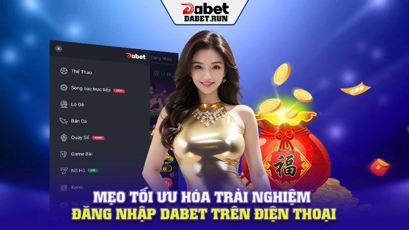 Mẹo tối ưu hóa trải nghiệm đăng nhập Dabet trên điện thoại